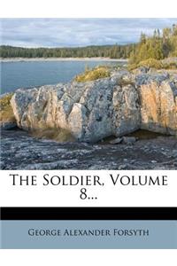 The Soldier, Volume 8...