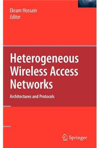 Heterogeneous Wireless Access Networks: Architectures and Protocols