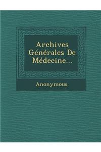Archives Generales de Medecine...