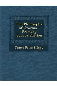 The Philosophy of Storms - Primary Source Edition