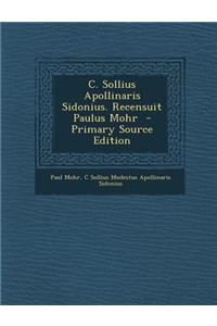 C. Sollius Apollinaris Sidonius. Recensuit Paulus Mohr