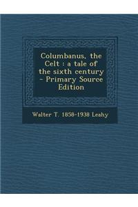 Columbanus, the Celt