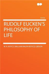 Rudolf Eucken's Philosophy of Life
