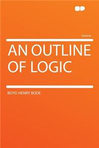 An Outline of Logic
