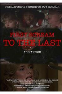 First Scream to the Last