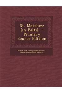 St. Matthew (in Balti) - Primary Source Edition