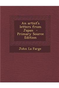 An Artist's Letters from Japan - Primary Source Edition