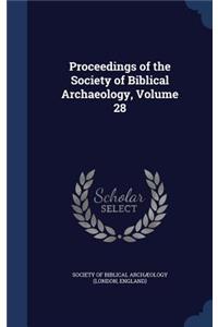 Proceedings of the Society of Biblical Archaeology, Volume 28