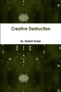 Creative Destruction