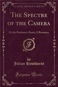 The Spectre of the Camera