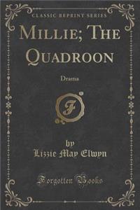 Millie; The Quadroon