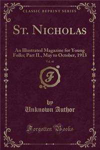 St. Nicholas, Vol. 40