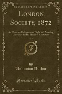 London Society, 1872, Vol. 21