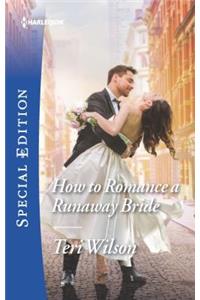 How to Romance a Runaway Bride