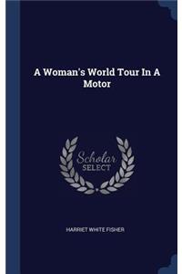 A Woman's World Tour In A Motor