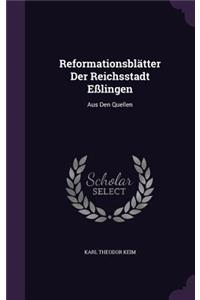 Reformationsblatter Der Reichsstadt Esslingen