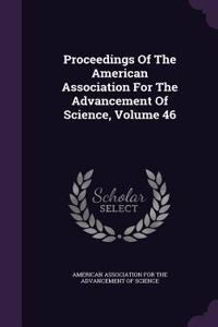 Proceedings of the American Association for the Advancement of Science, Volume 46