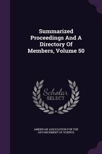 Summarized Proceedings and a Directory of Members, Volume 50