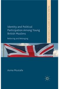 Identity and Political Participation Among Young British Muslims