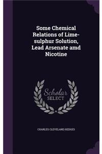 Some Chemical Relations of Lime-sulphur Solution, Lead Arsenate amd Nicotine