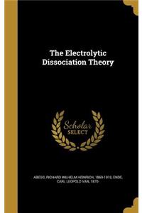 The Electrolytic Dissociation Theory