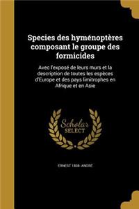 Species Des Hymenopteres Composant Le Groupe Des Formicides