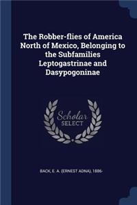 The Robber-flies of America North of Mexico, Belonging to the Subfamilies Leptogastrinae and Dasypogoninae