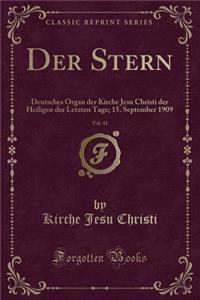 Der Stern, Vol. 41: Deutsches Organ der Kirche Jesu Christi der Heiligen der Letzten Tage; 15. September 1909 (Classic Reprint)