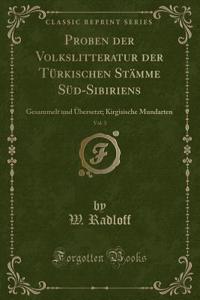 Proben Der Volkslitteratur Der Türkischen Stämme Süd-Sibiriens, Vol. 3
