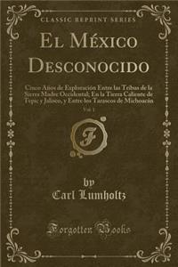 El México Desconocido, Vol. 1