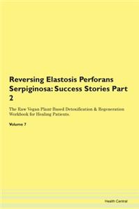 Reversing Elastosis Perforans Serpiginos