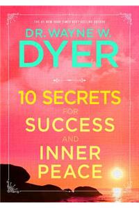 10 Secrets for Success and Inner Peace