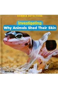 Investigating Why Animals Shed Their Skin