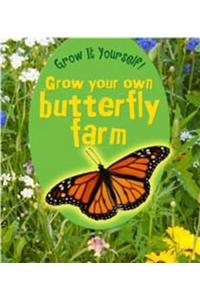 Grow Your Own Butterfly Farm