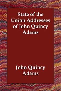 State of the Union Addresses of John Quincy Adams