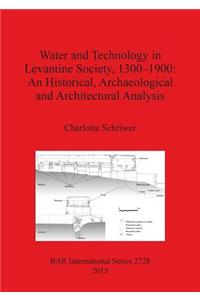 Water and Technology in Levantine Society 1300-1900