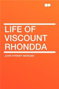Life of Viscount Rhondda