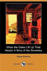 When the Gates Lift Up Their Heads