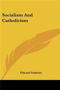 Socialism And Catholicism