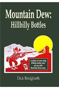 Mountain Dew: Hillbilly Bottles