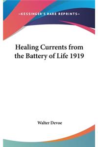 Healing Currents from the Battery of Life 1919