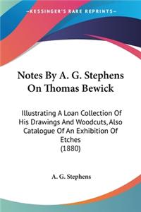 Notes By A. G. Stephens On Thomas Bewick