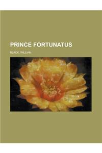Prince Fortunatus