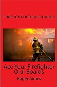 Ace Your Firefighter Oral Boards