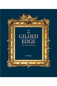 The Gilded Edge: The Art of the Frame