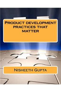 Product development practices that matter