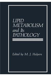Lipid Metabolism and Its Pathology