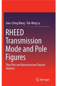 Rheed Transmission Mode and Pole Figures