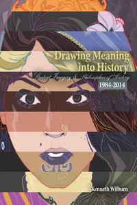 Drawing Meaning Into History