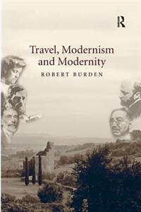 Travel, Modernism and Modernity